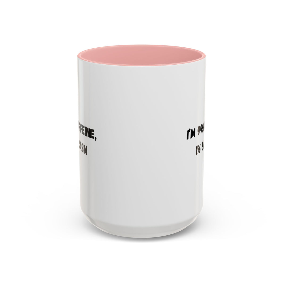 Ceramic coffee mug with "I'm 99% Caffeine, 1% Sarcasm" print, featuring a white background and bold black text.