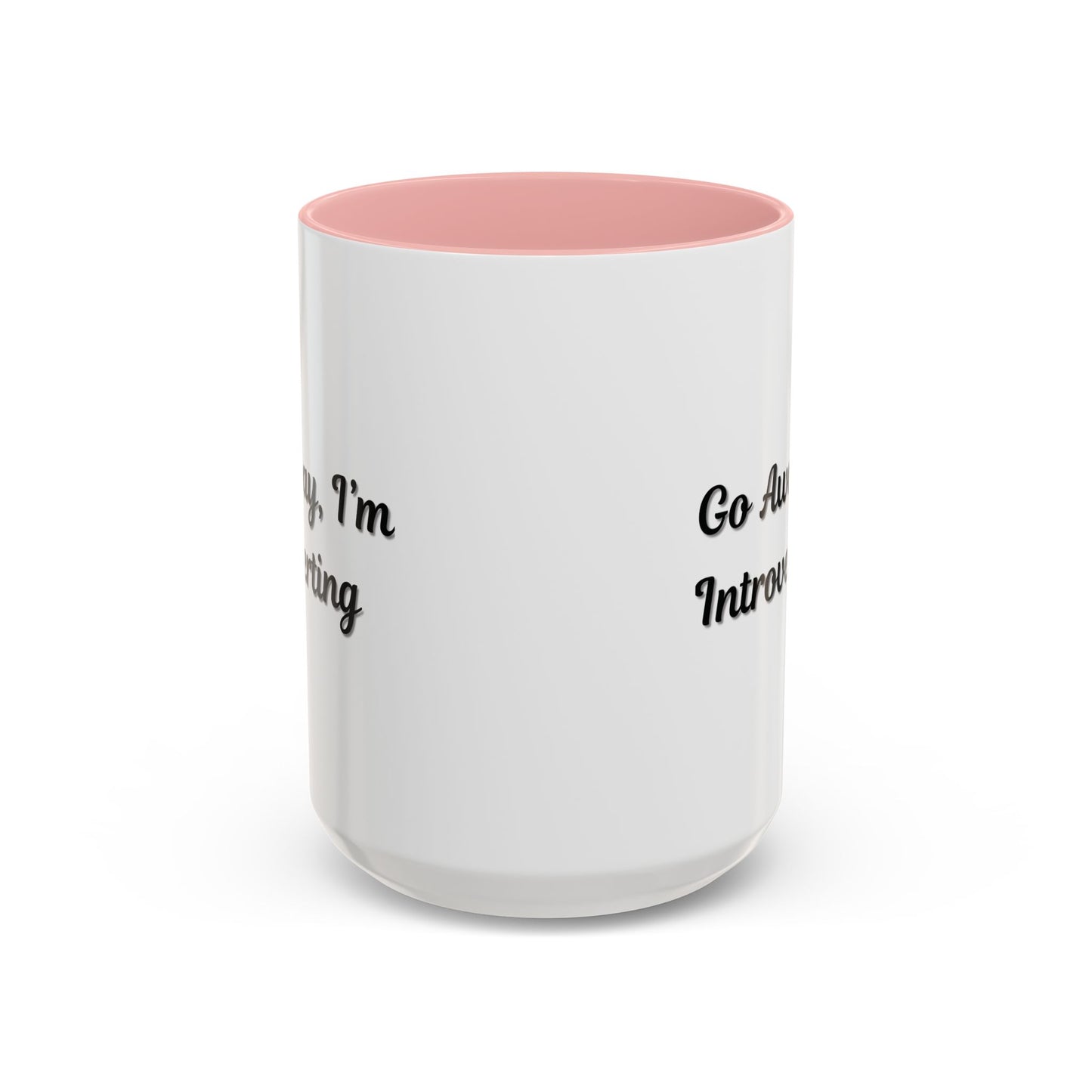 Go Away, I'm Introverting Accent Coffee Mug — Funny Introvert Ceramic Mug (11/15oz)