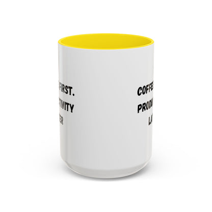 Coffee First Productivity Later Mug - Fun Office Gift, Motivational Coffee Cup, Black Handle Mug, Home Office Decor, Thoughtful Gift