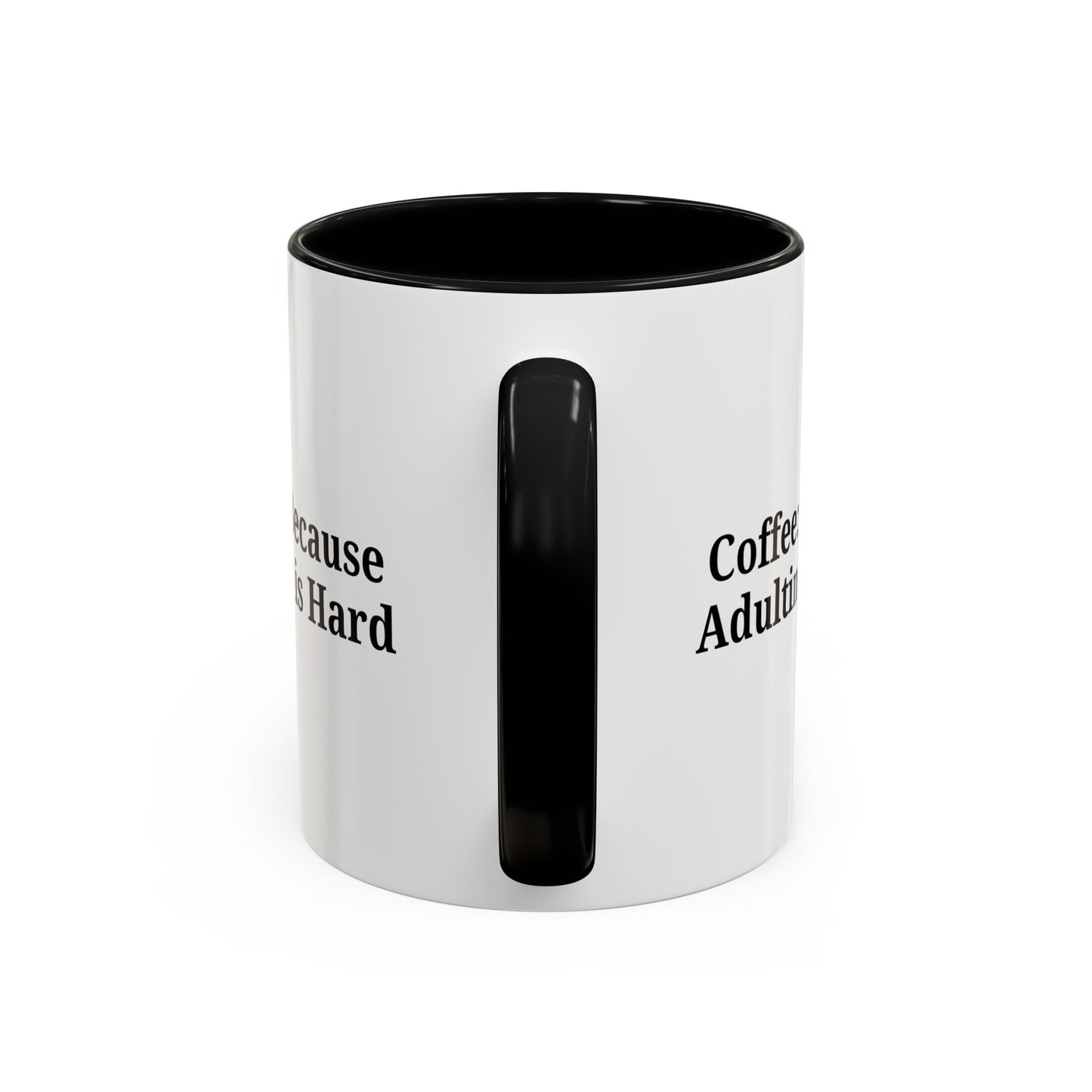 Adulting is Hard Coffee Mug - Fun 11oz & 15oz Accent Mug - TRV
