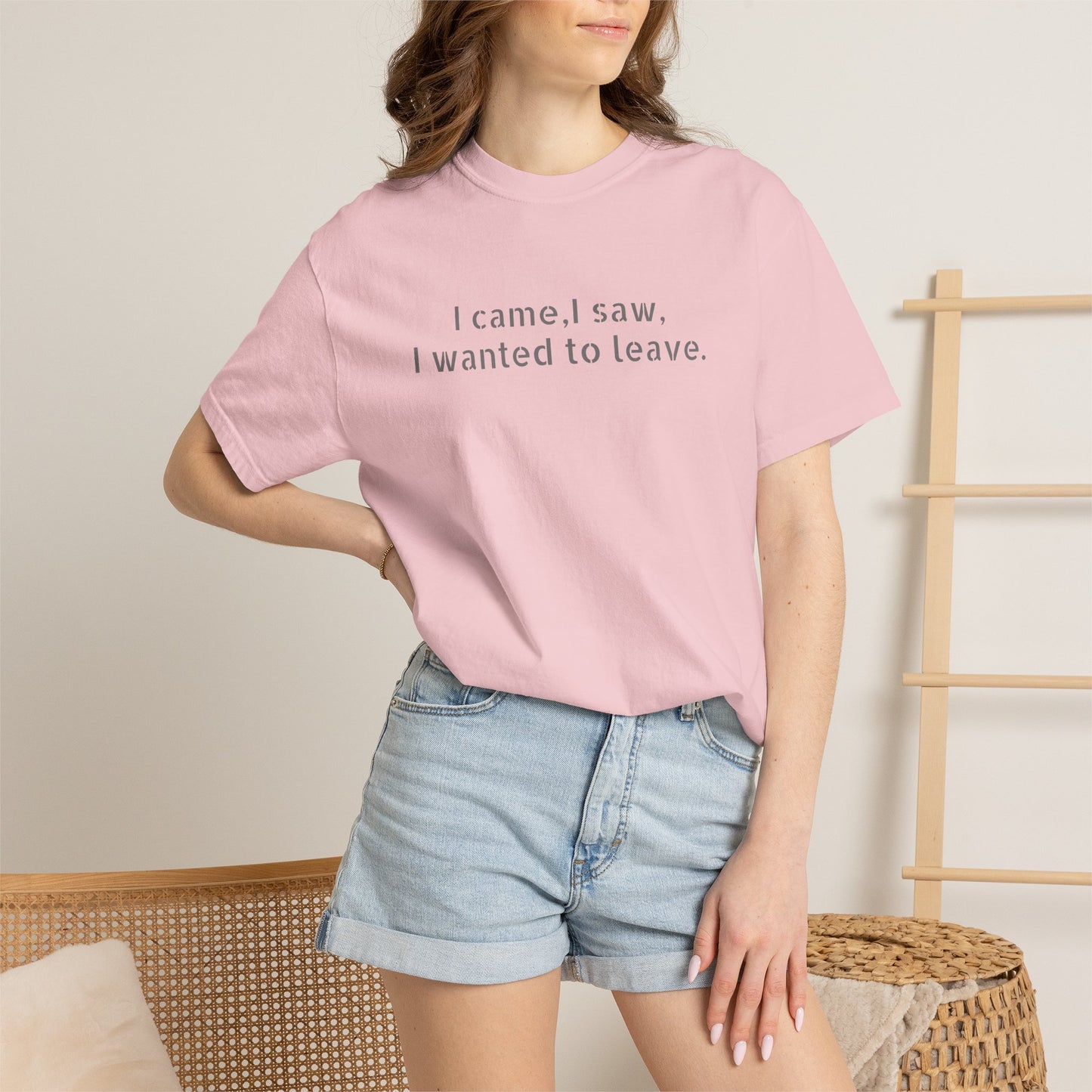 I came, I saw, I wanted to leave T-shirt | Minimal Text Tee