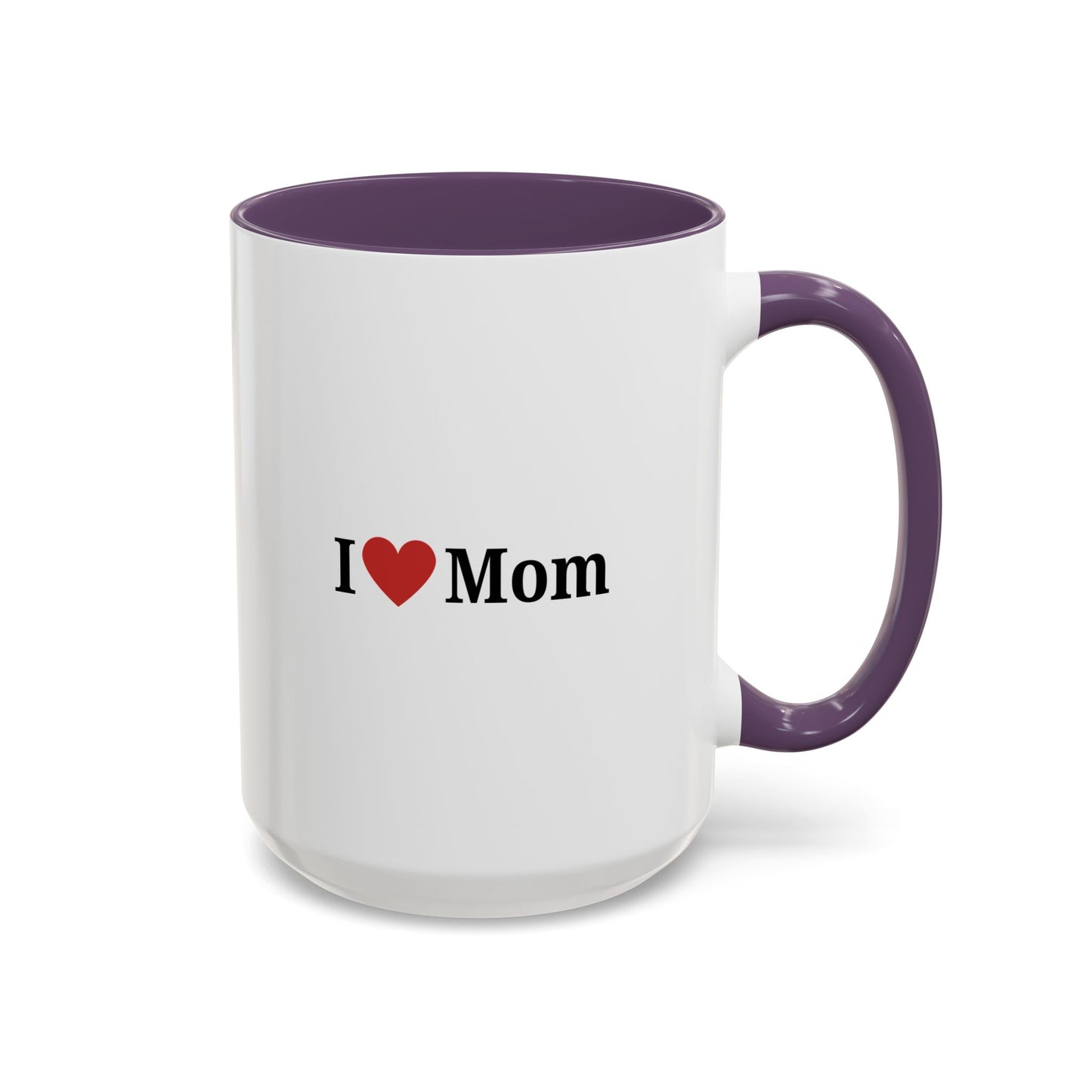 I Love Mom Accent Coffee Mug - Perfect Gift for Mother's Day & Special Occasions - TRV