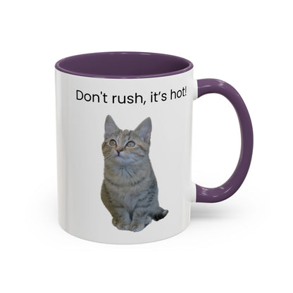 Cute Cat Coffee Mug - "Don't Rush, It's Hot!" - TRV