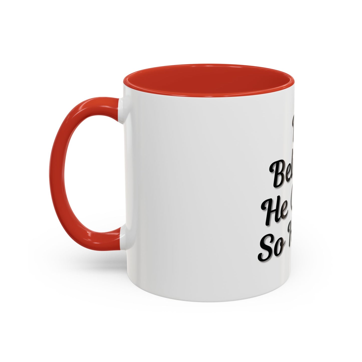 Inspirational Accent Coffee Mug - 'He Believed He Could, So He Did' - Perfect Gift for Motivational Moments - TRV