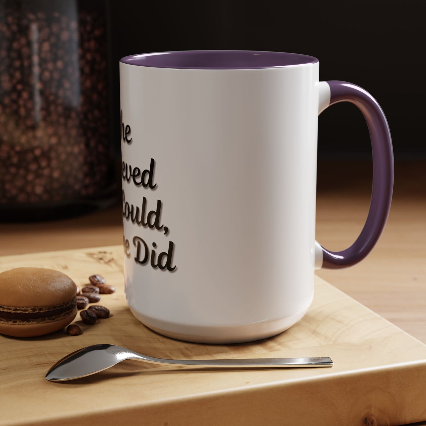 Inspiring Accent Coffee Mug - 'She Believed She Could, So She Did' - 11oz & 15oz - TRV