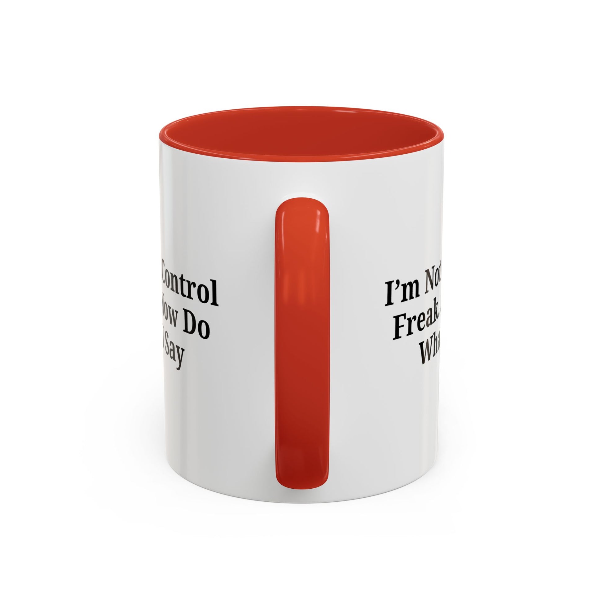 Funny Accent Coffee Mug - I'm Not a Control Freak, Gift for Boss/Office, Unique Tea Cup, Ideal for Birthdays, Humor Lovers - TRV