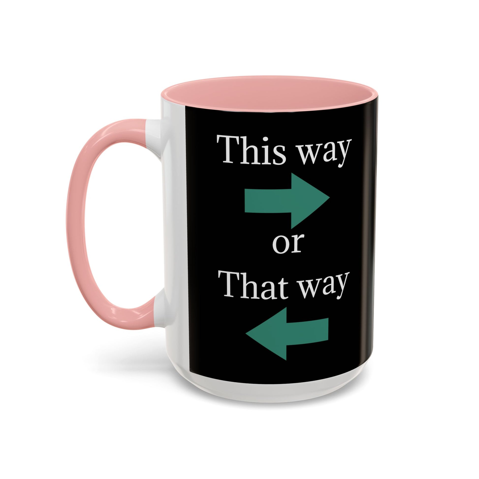Ceramic coffee mug with "This Way or That Way" arrow design, 11oz, white with black printed text, by Printify.