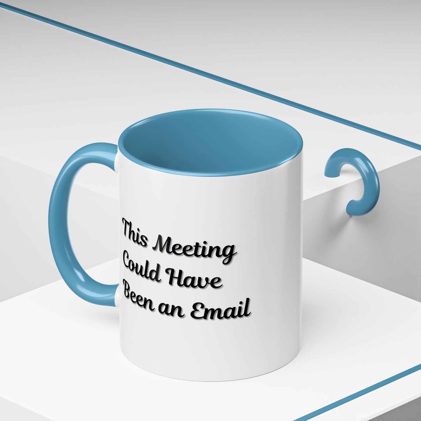 Funny Office Accent Coffee Mug - "This Meeting Could Have Been an Email" - 11 & 15oz