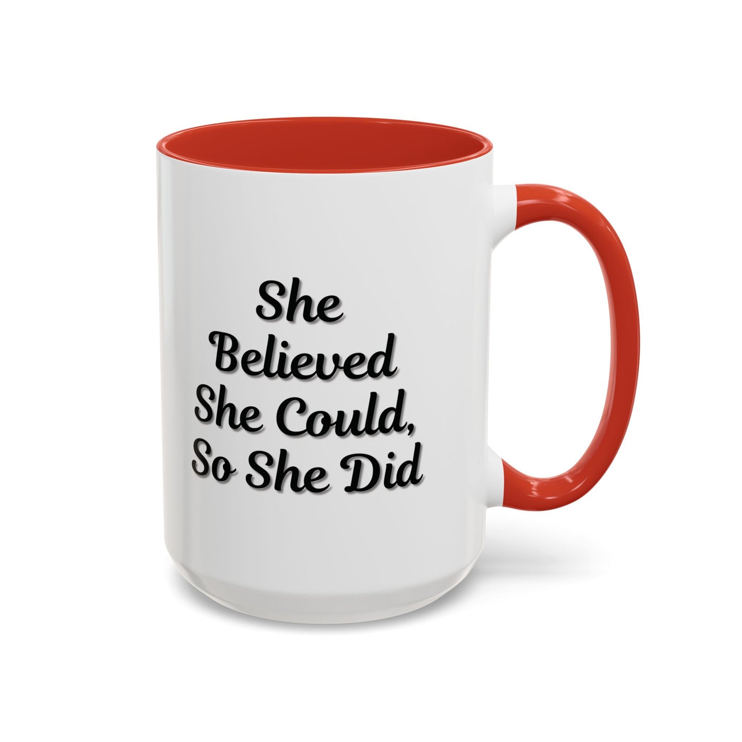 Inspiring Accent Coffee Mug - 'She Believed She Could, So She Did' - 11oz & 15oz