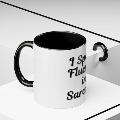 Sarcasm Accent Coffee Mug - I Speak Fluently in Sarcasm - Funny Gift for Coffee Lovers - TRV