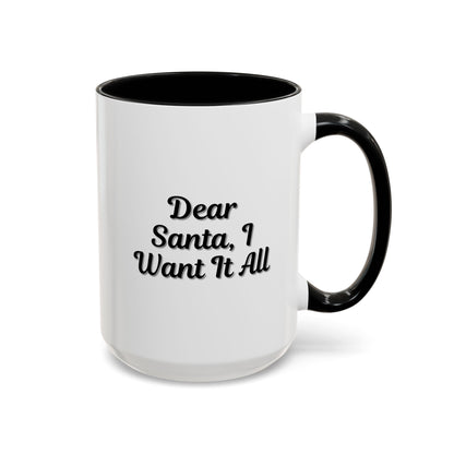 Printify "Dear Santa I Want It All" Christmas coffee mug with holiday-themed design and festive lettering.