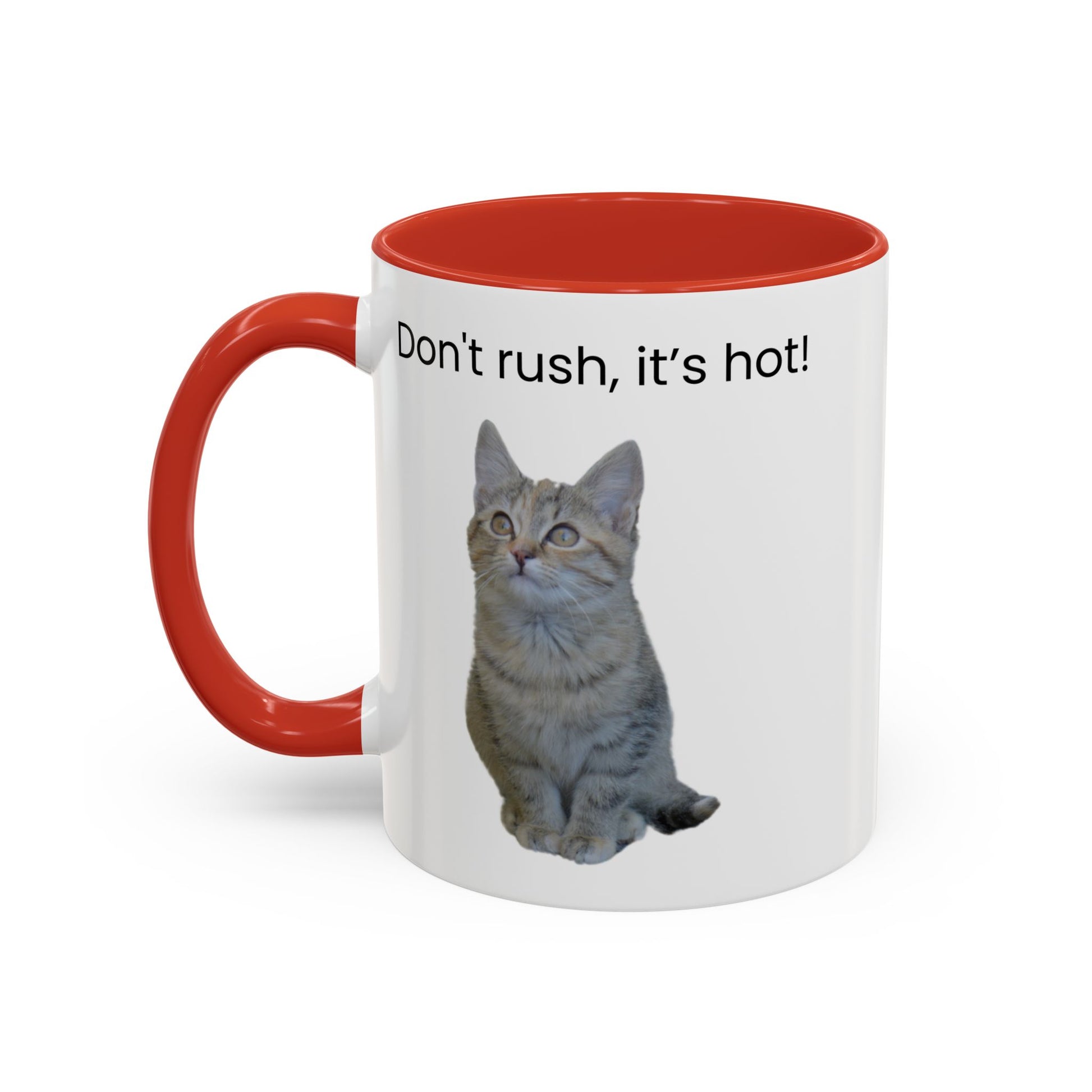 Cute Cat Coffee Mug - "Don't Rush, It's Hot!" - TRV