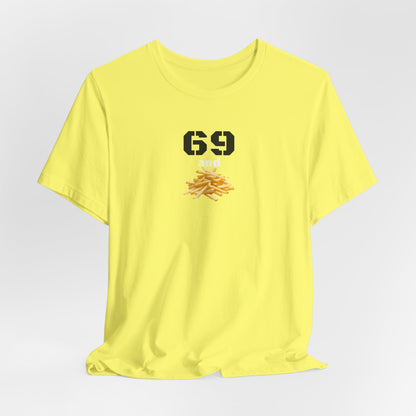 Funny 69 And French Fries Graphic Tee, Casual Humor Shirt, Cute Gift, Stylish Graphic Top, Unisex Quirky T-Shirt, Everyday Wear