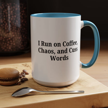 Funny Black Accent Coffee Mug - "I Run on Coffee, Chaos, and Cuss Words" - Ideal Gift for Coffee Lovers - TRV