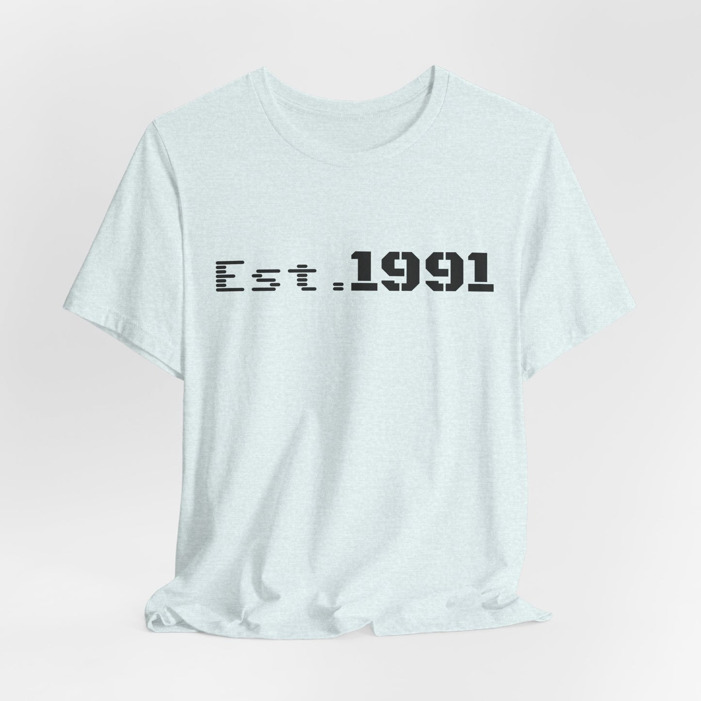 Est. 1991 T-Shirt — Vintage Born in 1991 Tee