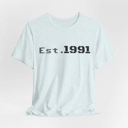 Est. 1991 T-Shirt — Vintage Born in 1991 Tee