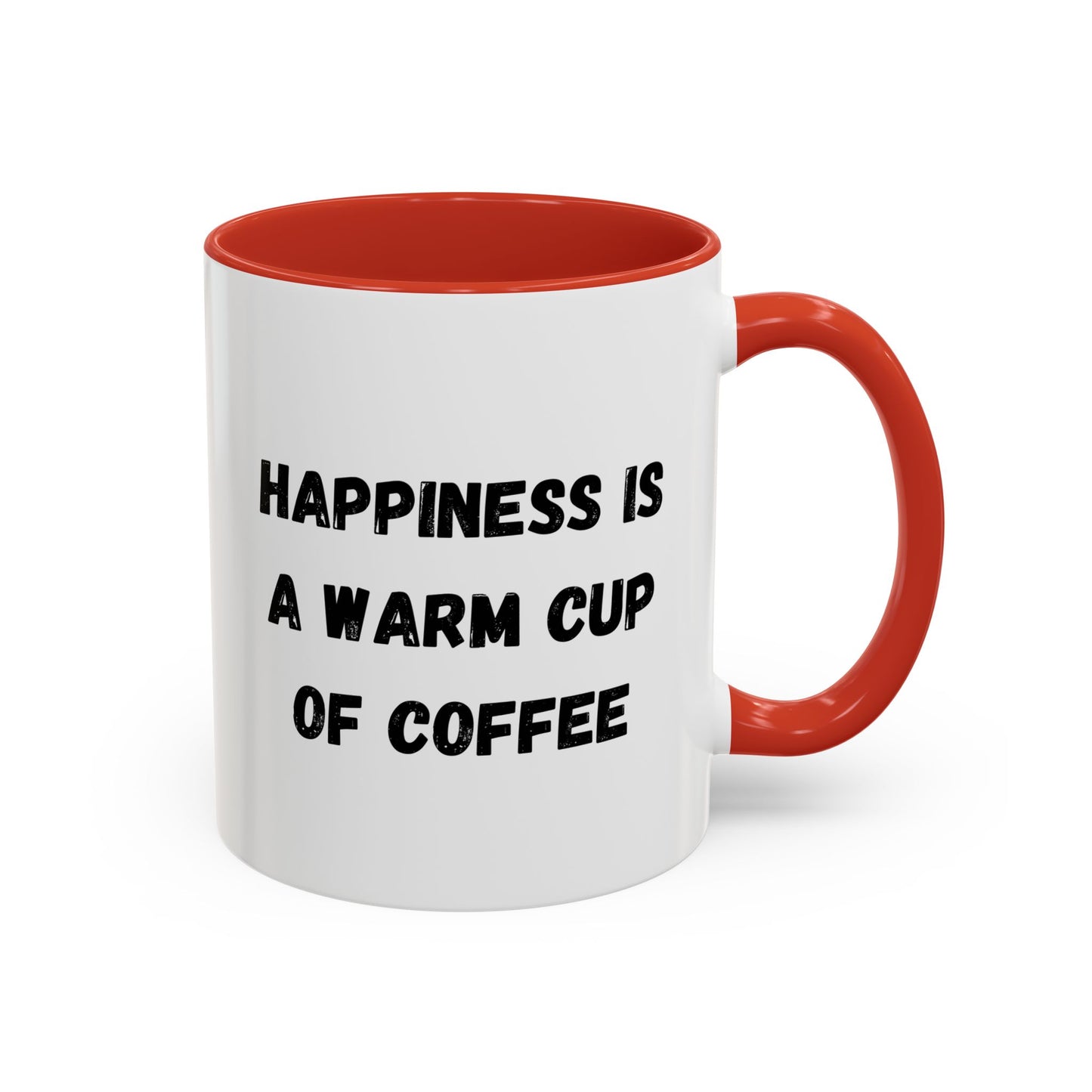 Coffee Mug — “Happiness Is A Warm Cup Of Coffee” Accent Ceramic Mug (11/15 oz)