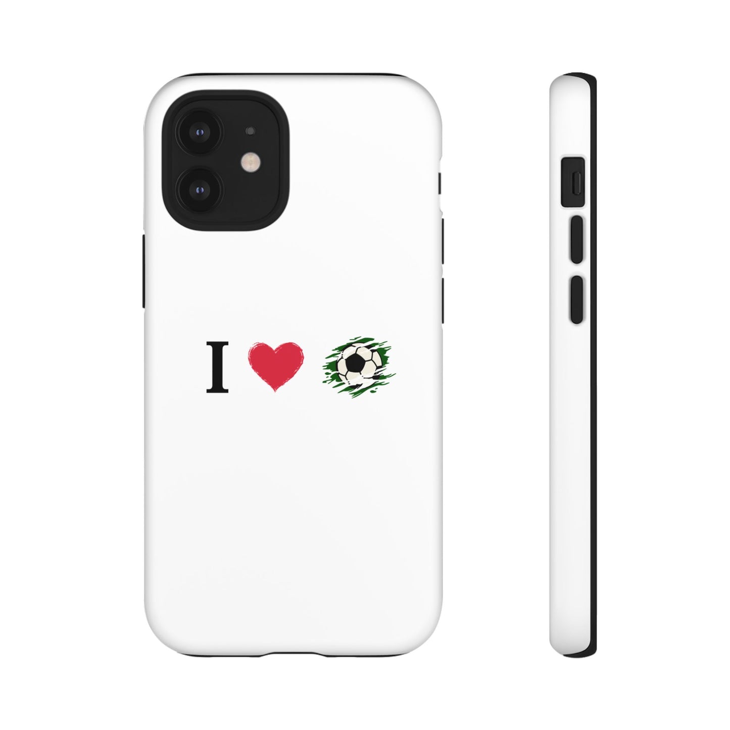 Soccer Phone Case, I Love Soccer, Tough Case Cover, Sporty Phone Accessories, Gift for Soccer Lovers, Unique Soccer Design - TRV