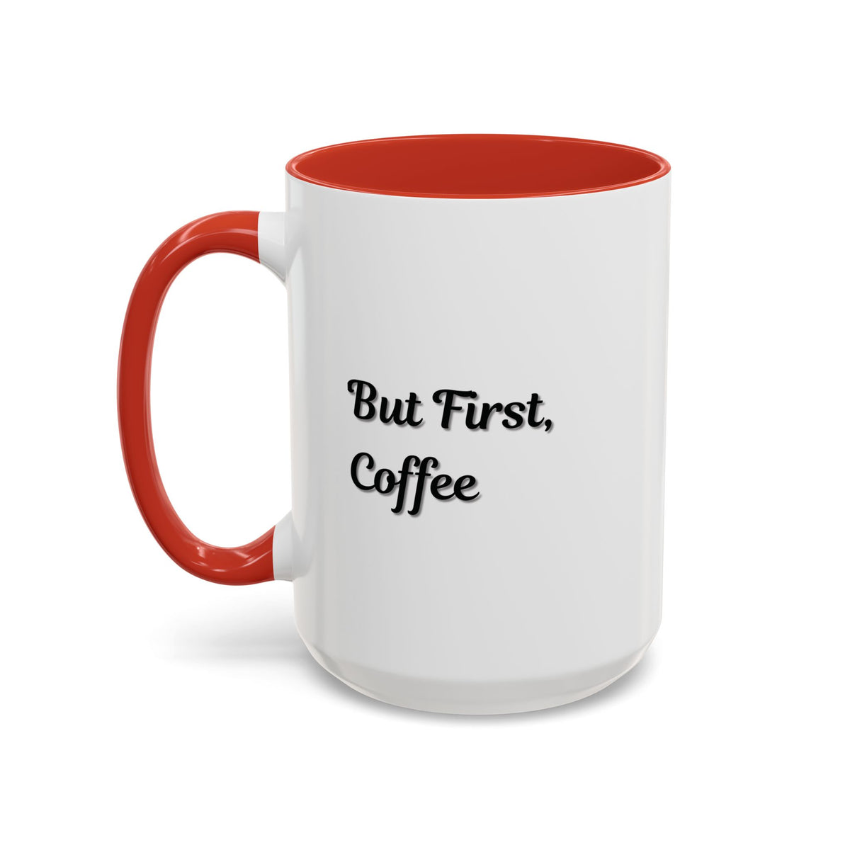 Black handle and rim coffee mug with "But First Coffee" text, 11oz or 15oz size, by Printify, shown on a white background.