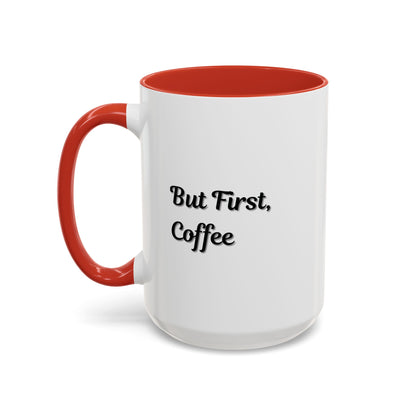 Black handle and rim coffee mug with "But First Coffee" text, 11oz or 15oz size, by Printify, shown on a white background.