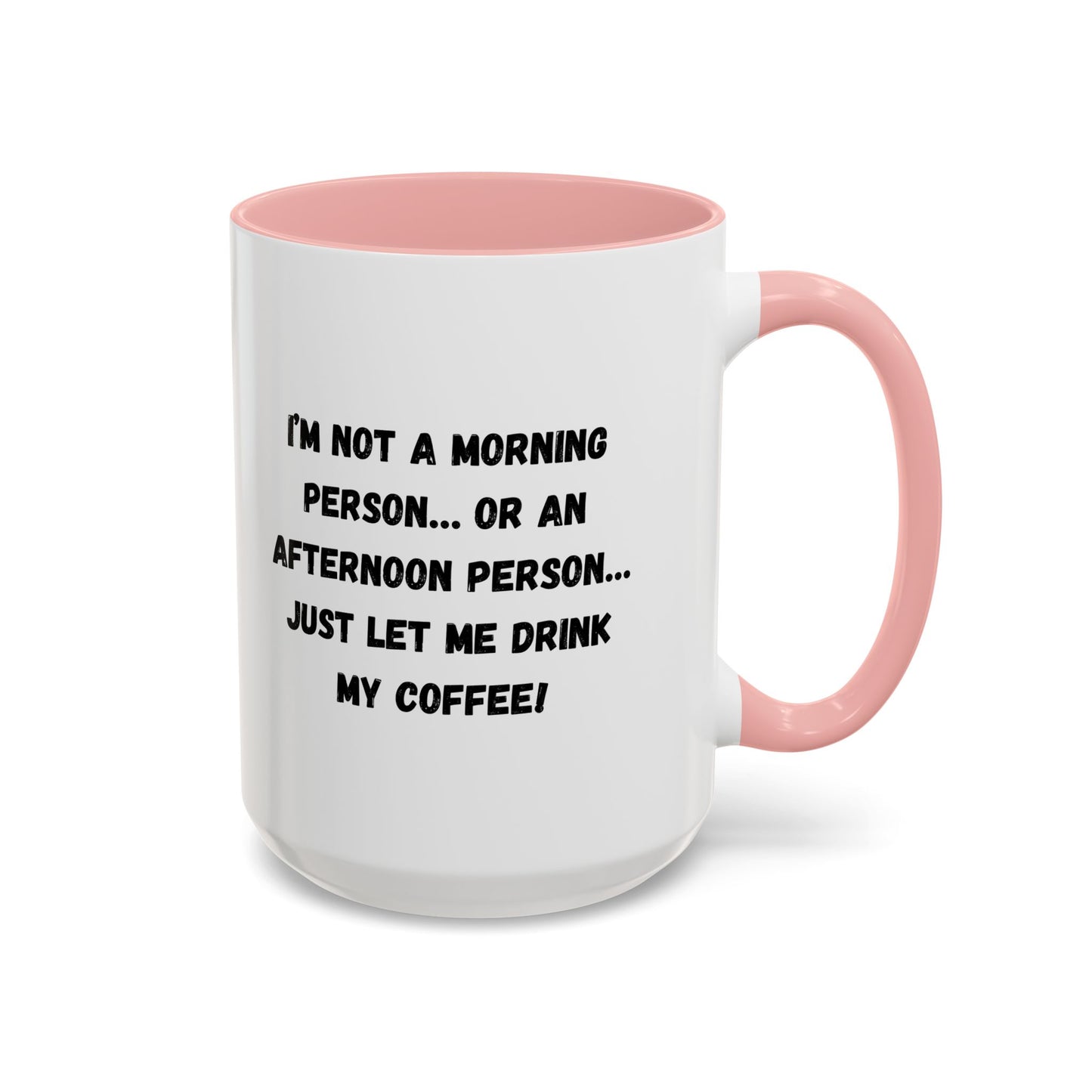Funny Coffee Mug for Night Owls, I'm Not a Morning Person Mug, Gift for Coffee Lovers, Unique Drinkware, Humor Mug