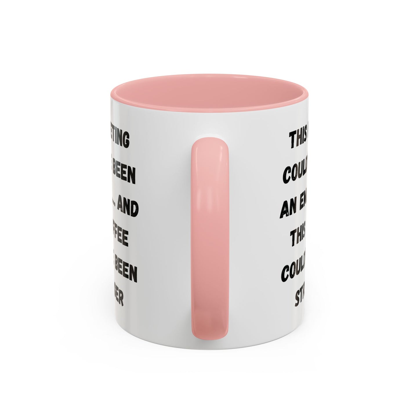 Funny Office Coffee Mug - This Meeting Could've Been an Email Mug, Gift for Coworkers, Work From Home Humor, Coffee Lover Gift, Motivational