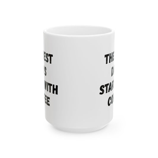 Inspirational Coffee Mug - Start Your Day Right (11oz, 15oz) - TRV