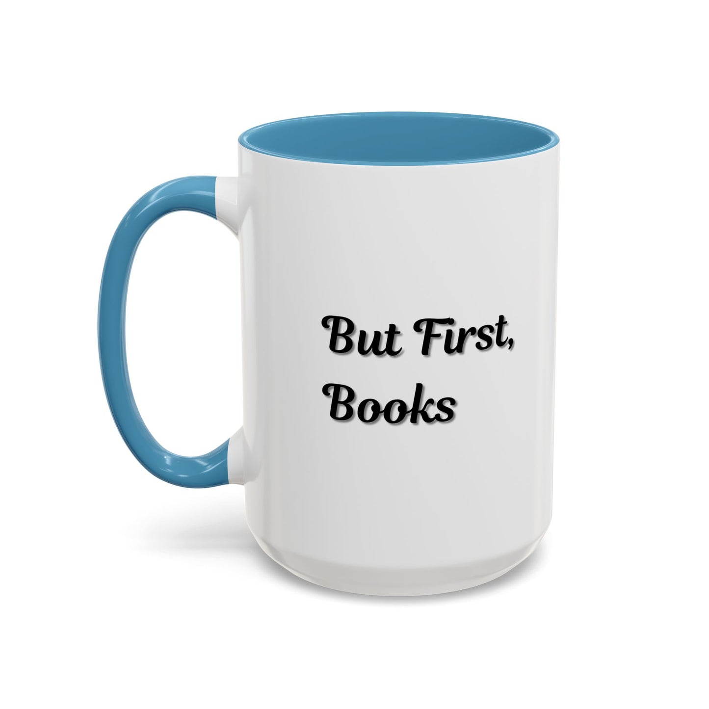 But First, Books Accent Coffee Mug - Perfect Gift for Book Lovers