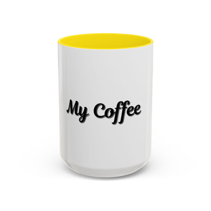 Personalized My Coffee Accent Mug - 11oz & 15oz Coffee Cups for Coffee Lovers - TRV