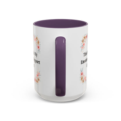 Floral Emotional Support Coffee Mug, Coffee Lover Gift, Funny Mug, Self-Care Necessity, Floral Design Mug, Unique Gift for Friends