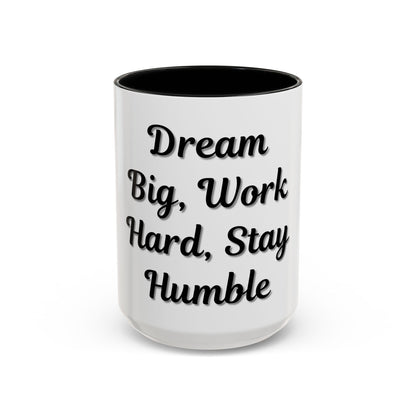 Inspirational Accent Coffee Mug - "Dream Big, Work Hard, Stay Humble" - Motivational 11/15oz - TRV
