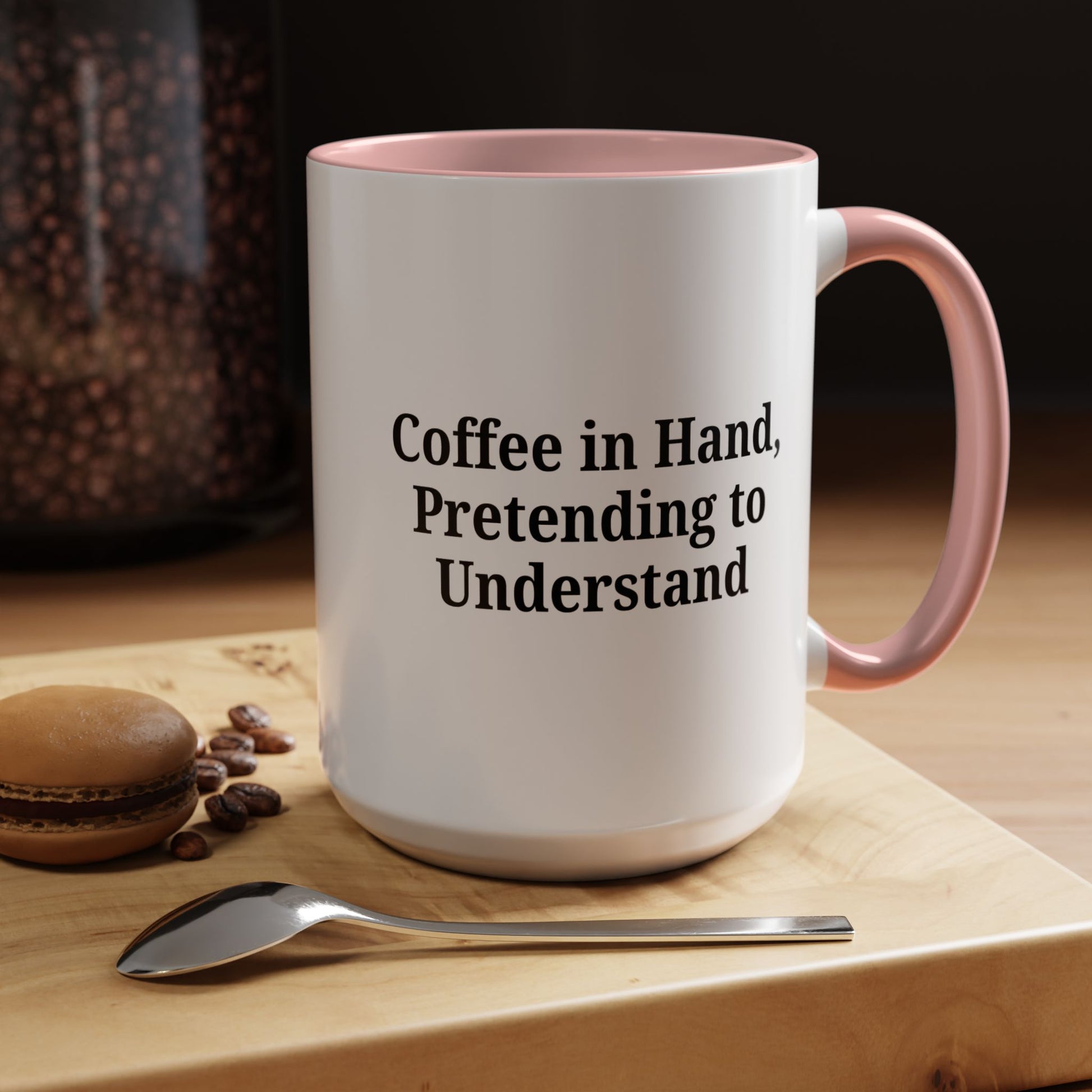 Coffee Humor Mug - "Coffee in Hand, Pretending to Understand" - TRV