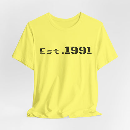 Est. 1991 T-Shirt — Vintage Born in 1991 Tee