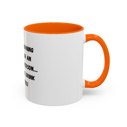 Funny Coffee Mug - "I'm Not a Morning Person" - 11oz & 15oz - TRV