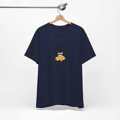 Unisex graphic T-shirt featuring a humorous "69 & French Fries" design, in soft fabric with colorful print.