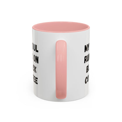 Funny Coffee Mug - My Soul Runs on Black Coffee | Perfect Gift for Coffee Lovers, Office Mugs, Tea, Barista, Halloween