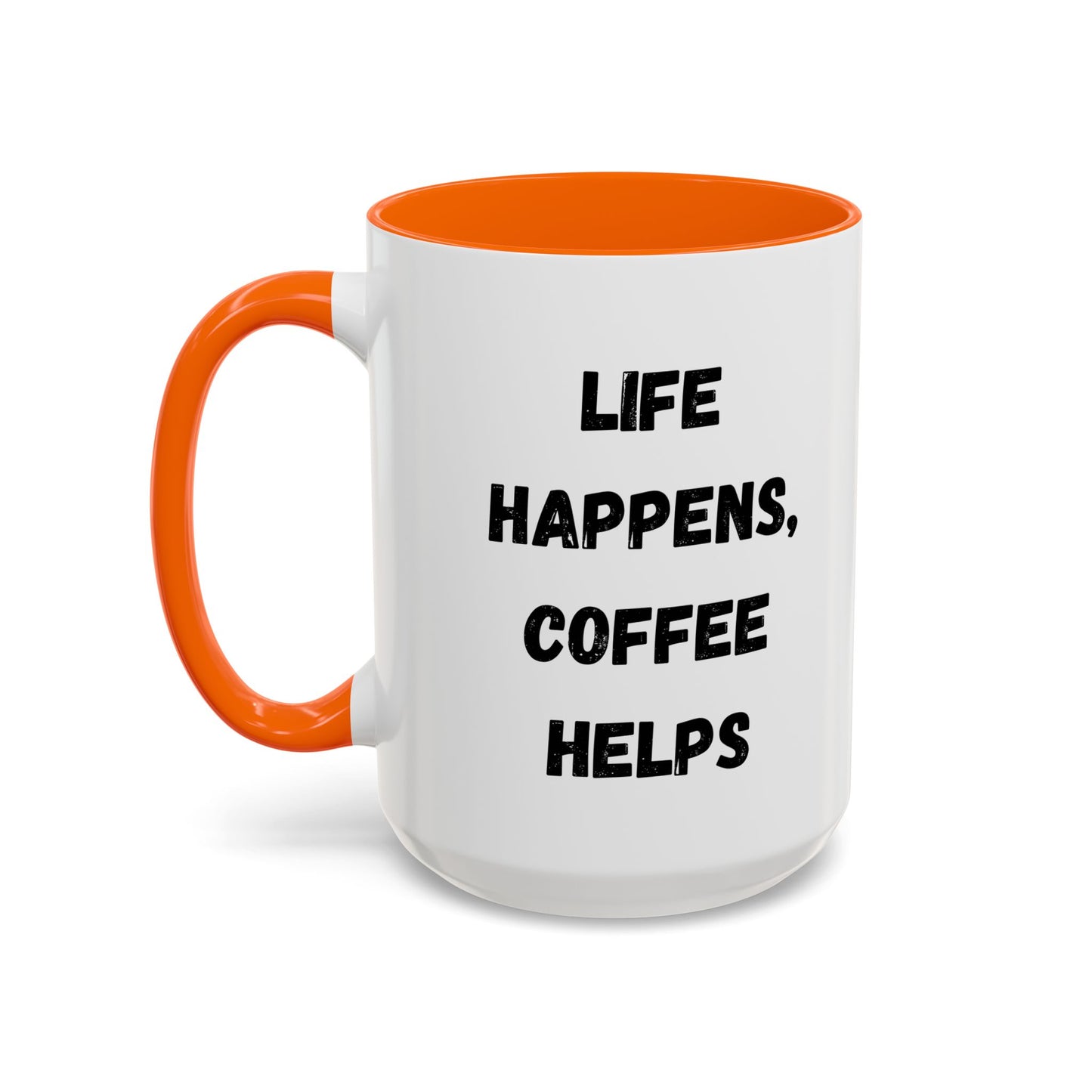 Life Happens Coffee Mug - Inspirational Coffee Cup, Gift for Coffee Lovers, Motivational Mug, Black Accent Mug, Coffee Humor