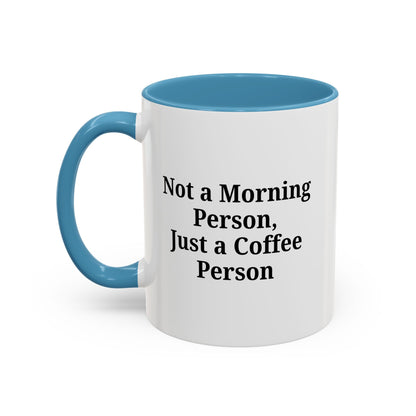 Coffee Lover's Accent Mug, Perfect for Gifting, Home Office Decor, Not a Morning Person, Coffee Enthusiast, Funny Coffee Mug - TRV
