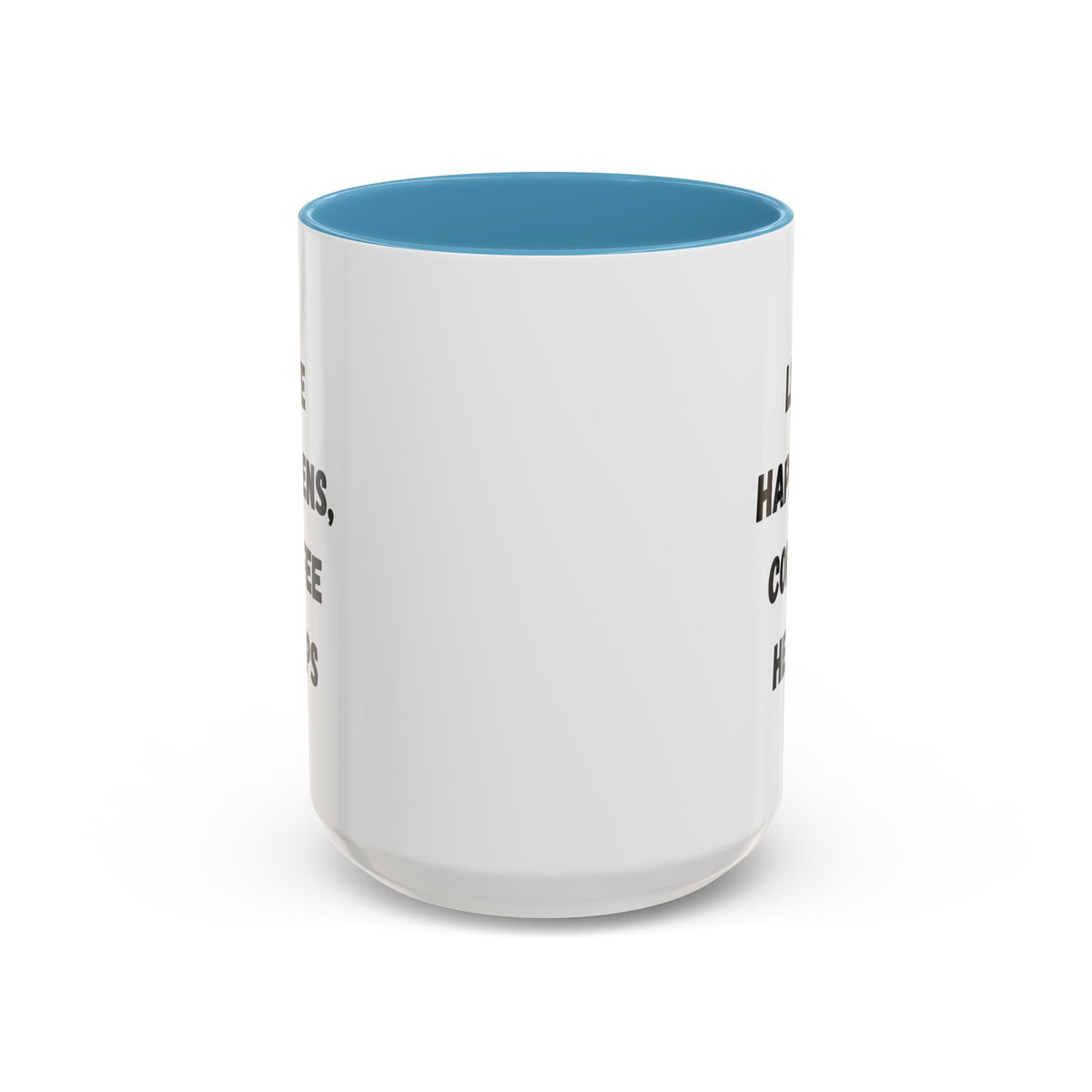 Black ceramic mug with "Life Happens Coffee Helps" text, 11oz or 15oz size, with black handle and rim, by Printify.
