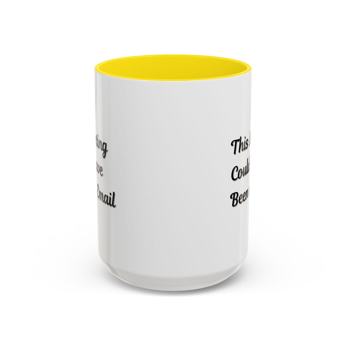 Funny office coffee mug with the phrase "This Meeting Could Have Been An Email" printed on a ceramic mug by Printify.