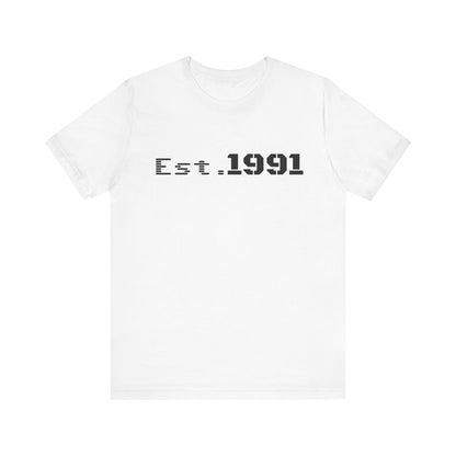 Est. 1991 T-Shirt — Vintage Born in 1991 Tee