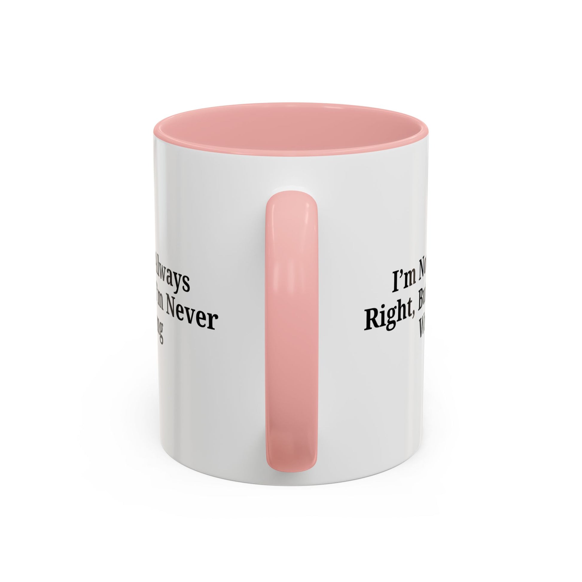 Funny Coffee Mug - Humorous Gift for Coffee Lovers, Gift for Friends, Right Quotes, Motivational Cup, Office Mug - TRV