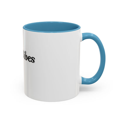 Good Vibes Only Coffee Mug - 11 & 15oz Accent Mug for Positive Energy - TRV