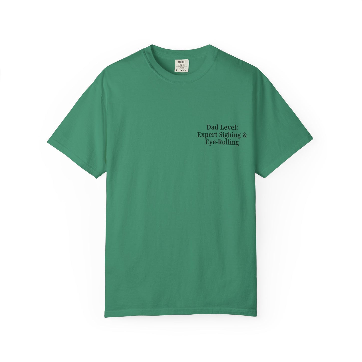 Funny Dad T-Shirt - "Dad Level: Expert Sighing & Eye-Rolling" - Gift for Fathers' Day & Dads - TRV