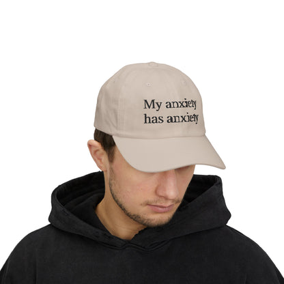 Dad Cap — "My anxiety has anxiety" Embroidered White Baseball Hat