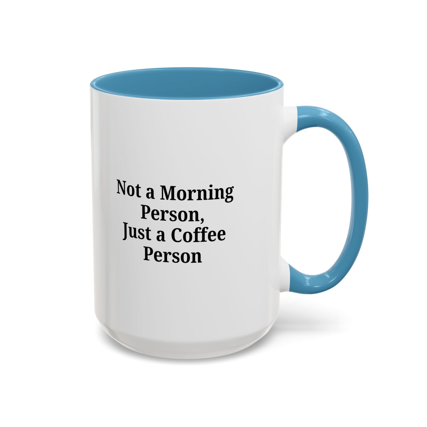 Not a Morning Person Coffee Mug, Fun Coffee Lover Gift, Black Accent Mug, Perfect for Coffee Addicts, Funny Drinkware