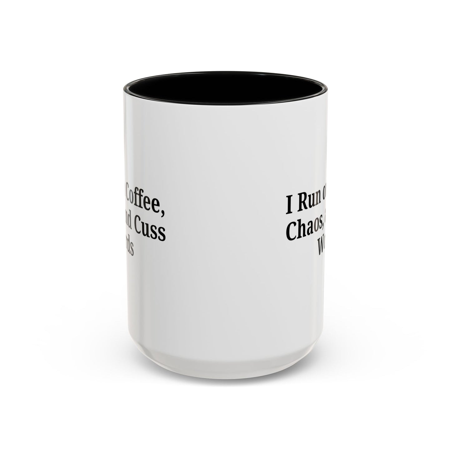 Funny Black Accent Coffee Mug - "I Run on Coffee, Chaos, and Cuss Words" - Ideal Gift for Coffee Lovers - TRV