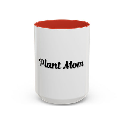 Plant Mom Coffee Mug - 11oz & 15oz Accent Mug for Gardening Enthusiasts - TRV