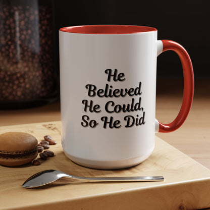 Printify inspirational coffee mug with the phrase "He Believed He Could So He Did" featuring bold black text on a white ceramic mug.