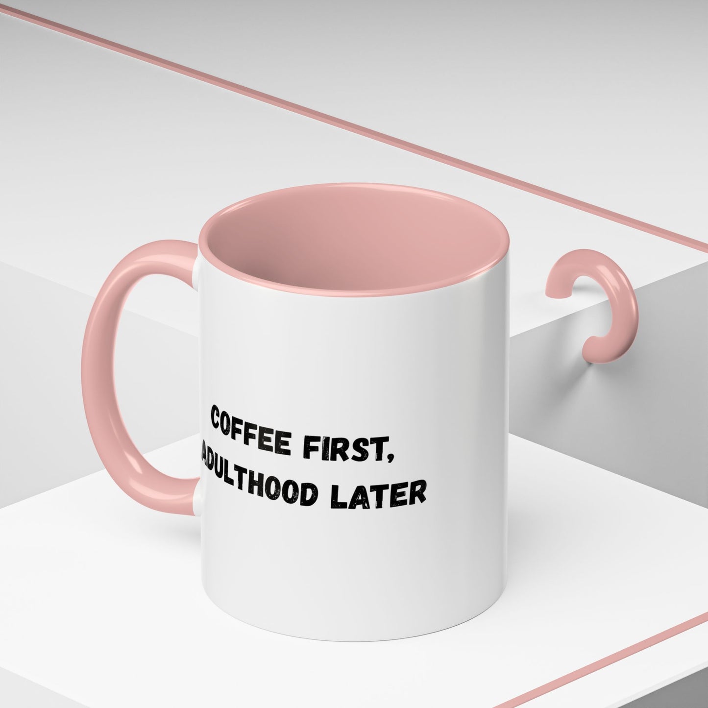 Coffee First, Adulthood Later Mug - Funny Accent Coffee Cup for Adults - TRV